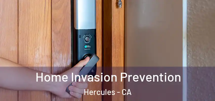  Home Invasion Prevention Hercules - CA