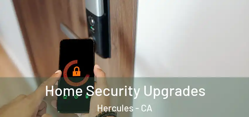  Home Security Upgrades Hercules - CA