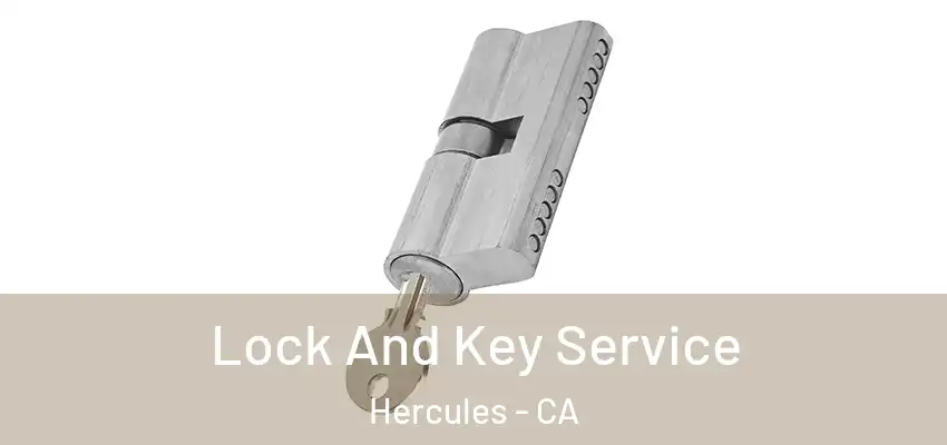  Lock And Key Service Hercules - CA
