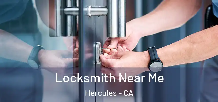  Locksmith Near Me Hercules - CA