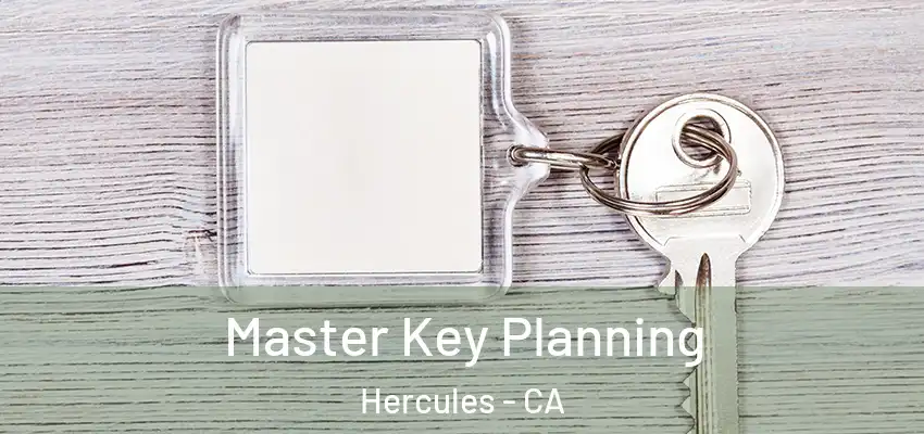 Master Key Planning Hercules - CA
