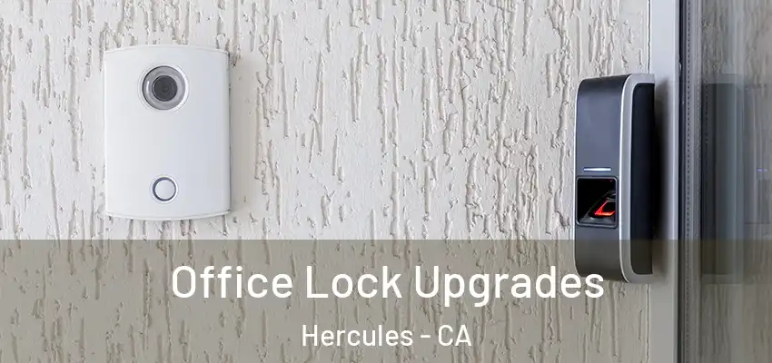 Office Lock Upgrades Hercules - CA