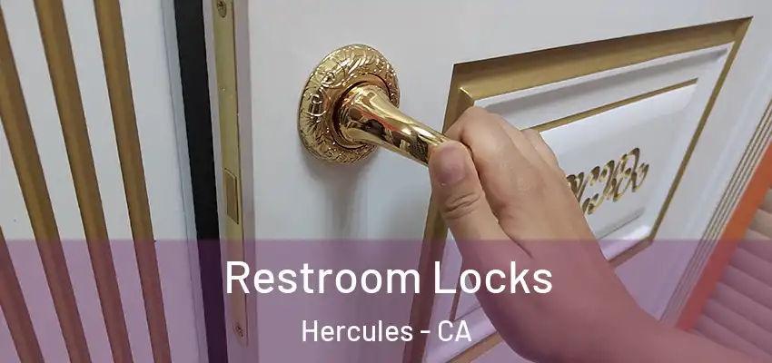 Restroom Locks Hercules - CA